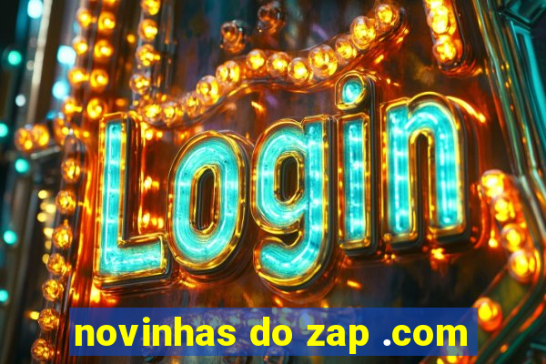 novinhas do zap .com